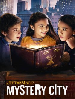 Just Add Magic: Mystery City Saison 1 FRENCH HDTV